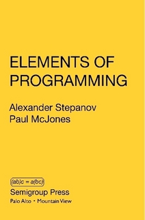 Cover of the book Elements of Programming by Alexander Stepanov and Paul McJones